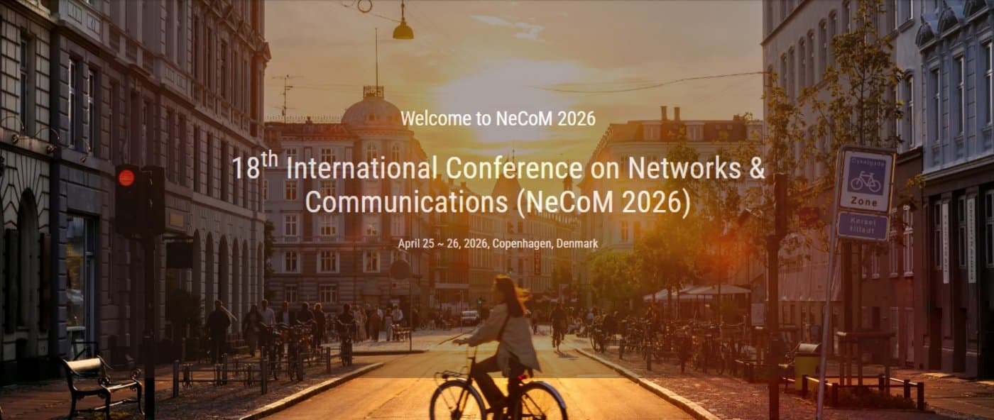 18th International Conference on Networks & Communications (NeCoM 2026)